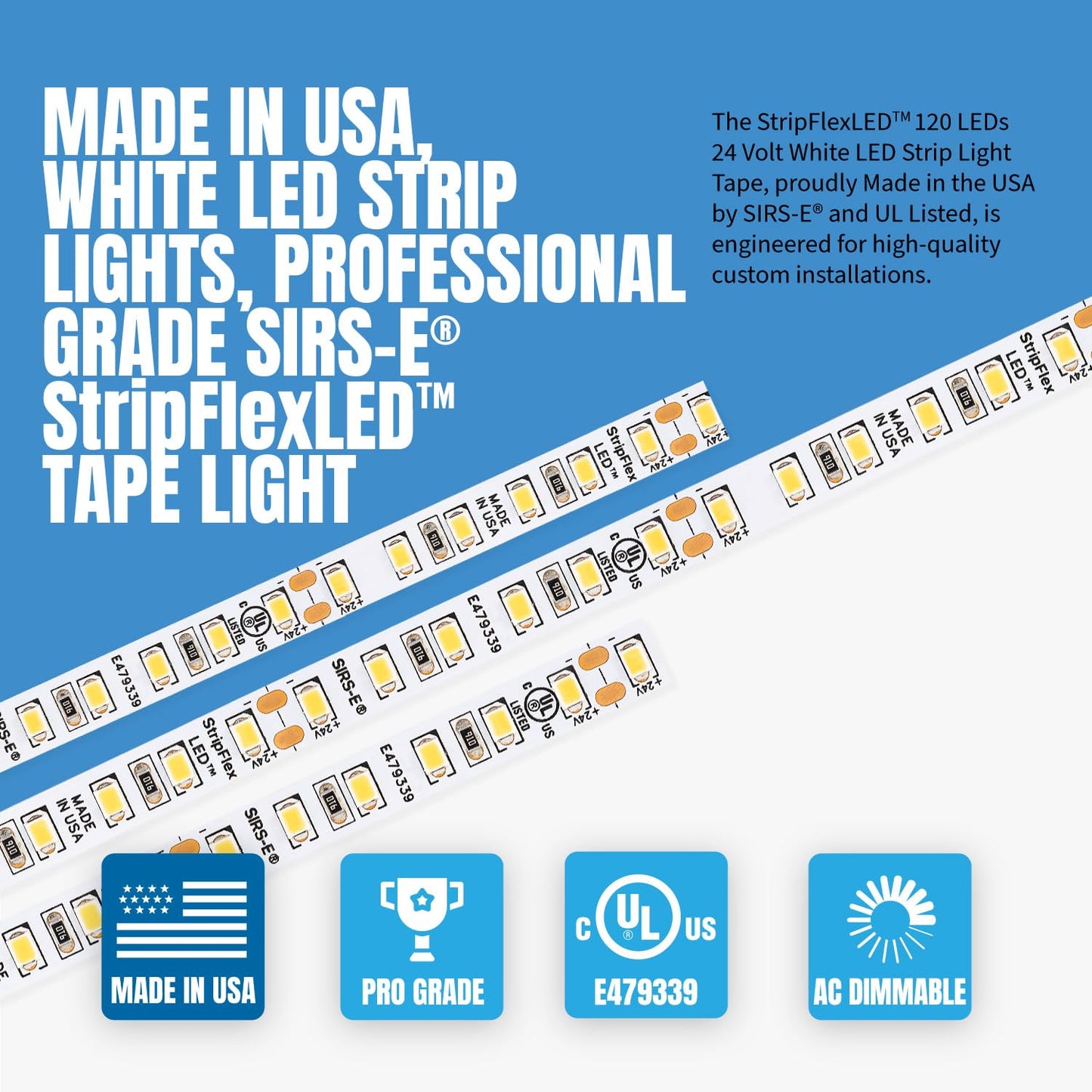 SIRS-E White LED Strip Lights, StripFlexLED Professional Grade Flexible Tape, 24V 120 LEDs/m for Versatile Lighting, Made in USA, UL Listed Soft White 3000K 32.8 ft. 10m