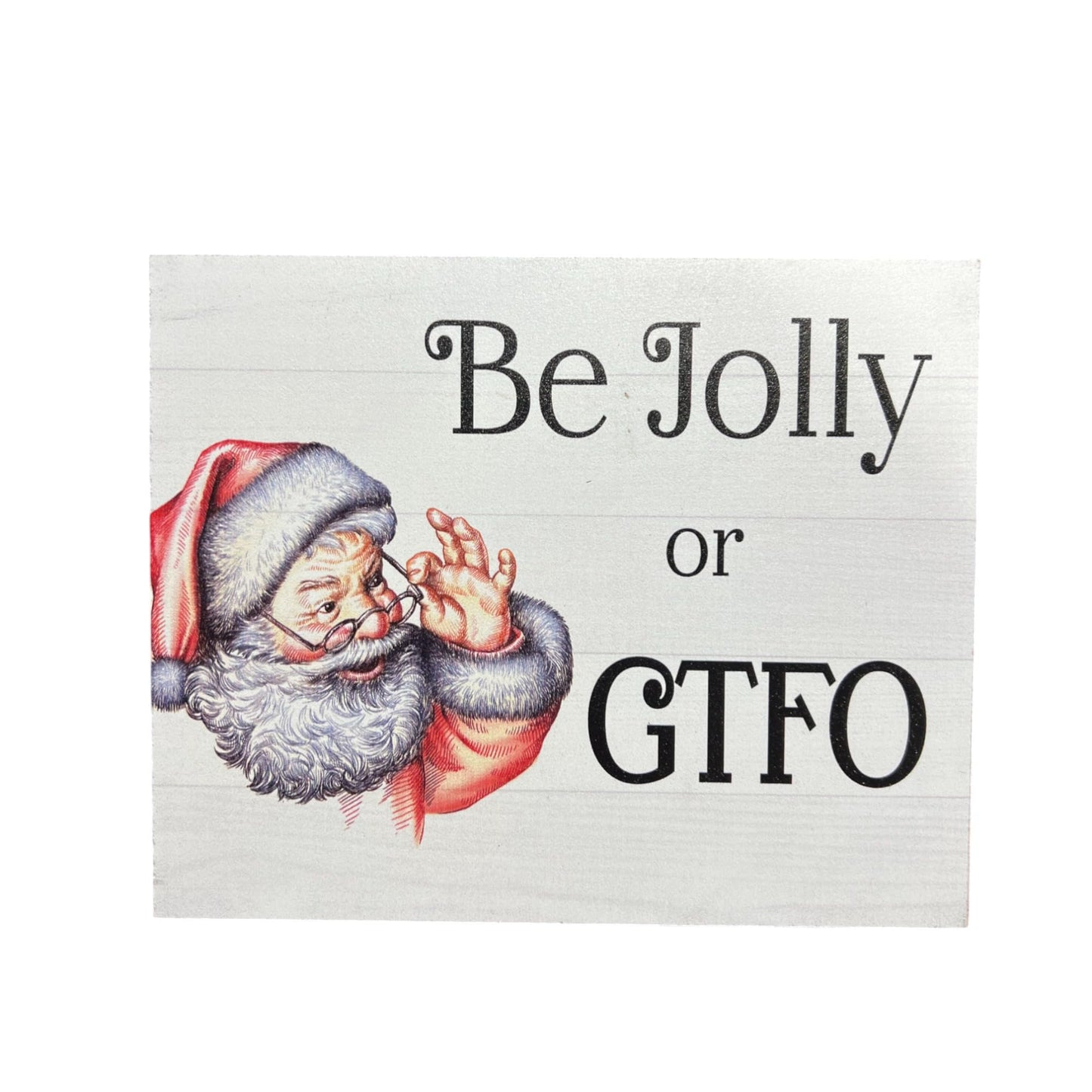 JennyGems Be Jolly or GTFO Funny Wooden Christmas Sign, Christmas Decorations, Holiday Decor, Santa Decor, Wall Hanging, Made in USA