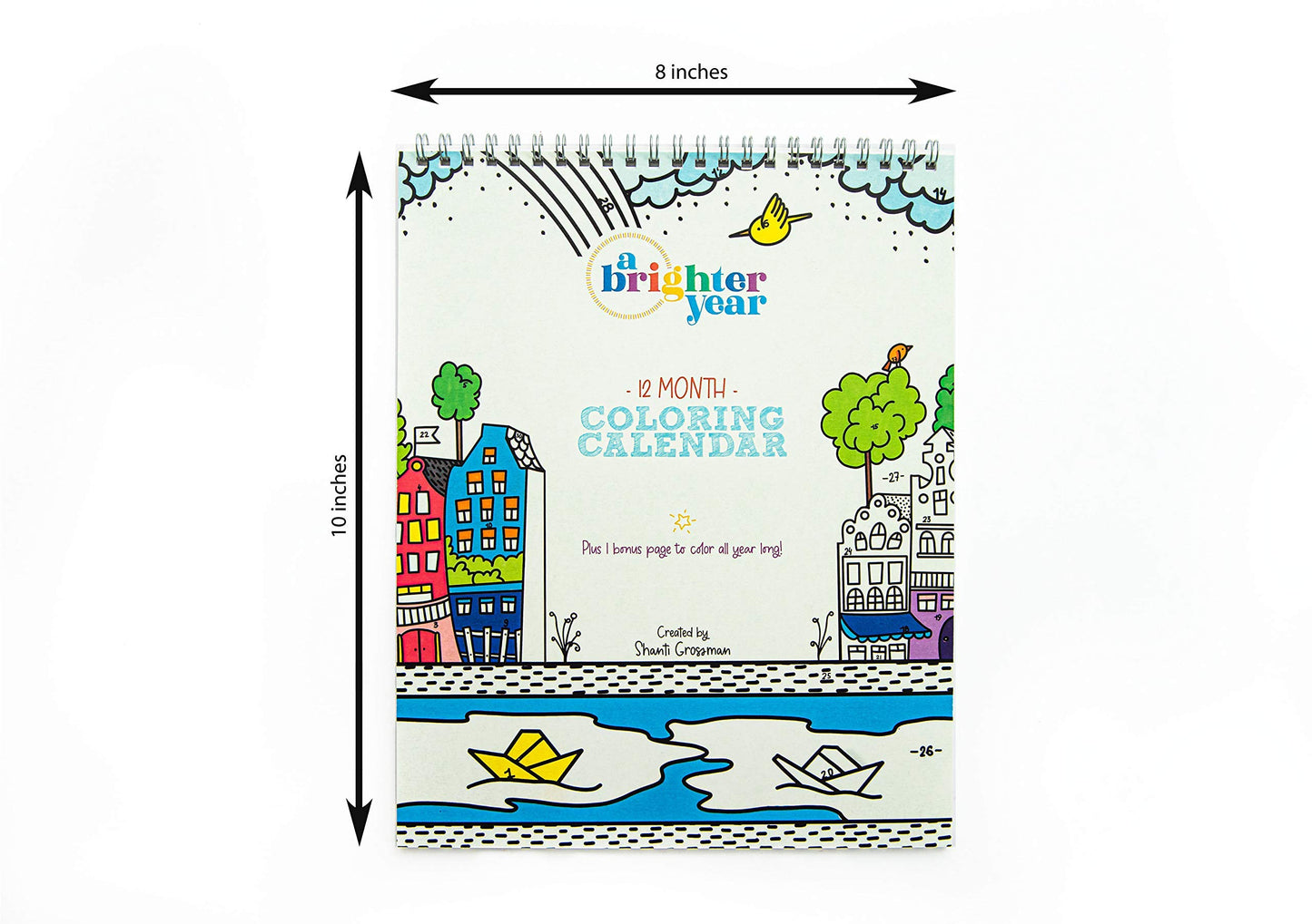 A Brighter Year Adult Coloring Book Perpetual Calendar – Creative & Mindful 12-Month Undated Coloring Calendar for Adults & Kids – Thick Paper + Lay Flat Design