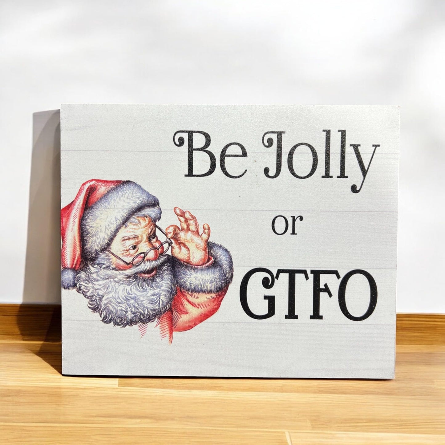JennyGems Be Jolly or GTFO Funny Wooden Christmas Sign, Christmas Decorations, Holiday Decor, Santa Decor, Wall Hanging, Made in USA