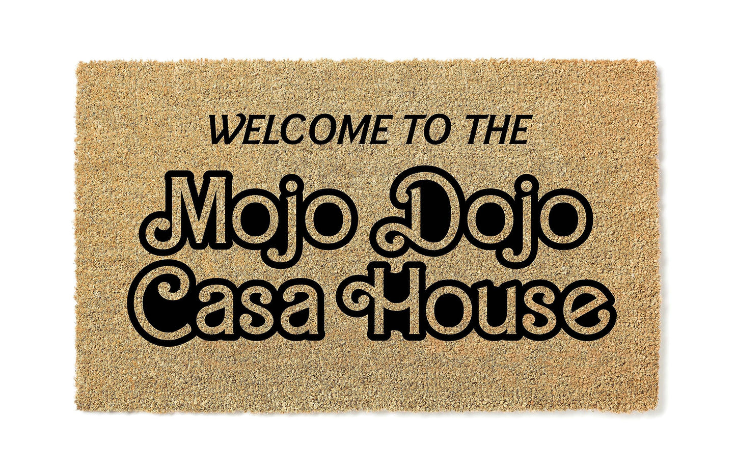 Welcome to The Mojo Dojo Casa House Doormat | Welcome Door Mat | New Home Gift | Movie Doormat | Home Decor | Closing Gift | Front Door | Made in the USA stk1977