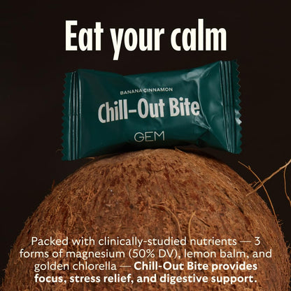 GEM Chill-Out Calm Bite | Supports Calm Mind & Clarity | Magnesium L-Threonate, Golden Chlorella, Lemon Balm | Holistic Non-Habit Forming | Gluten Free, Soy Free, Banana Cinnamon, 28 Servings