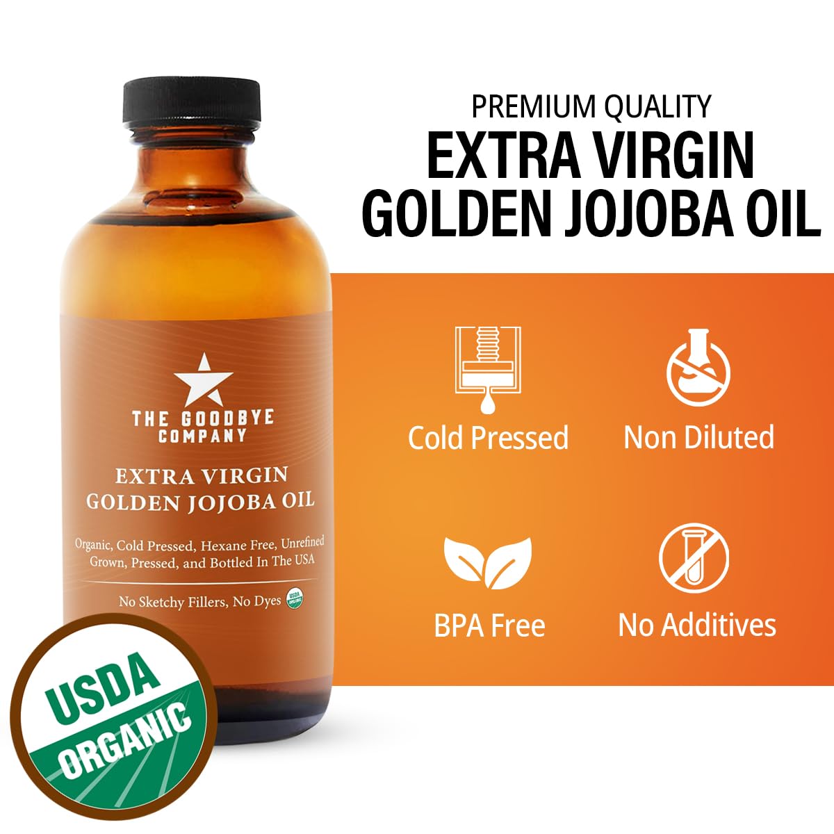 The Goodbye Company USDA Organic Extra Virgin Golden Jojoba Oil – 4.25 Fl Oz; Cold Pressed Unrefined Pure Jojoba Oil Certified Organic for Body and Facial Skin and Hair; USA Sourced with No Additives