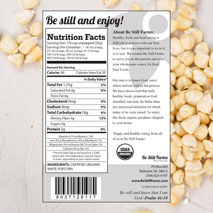 Be Still Farms White Organic Popcorn Kernels (4.8lb) - Hulless Uncooked Corn Bulk Ideal for Popping - Healthy Microwave Snacks Great for Movie Night - USA Grown | USDA Certified | Non-GMO | Vegan