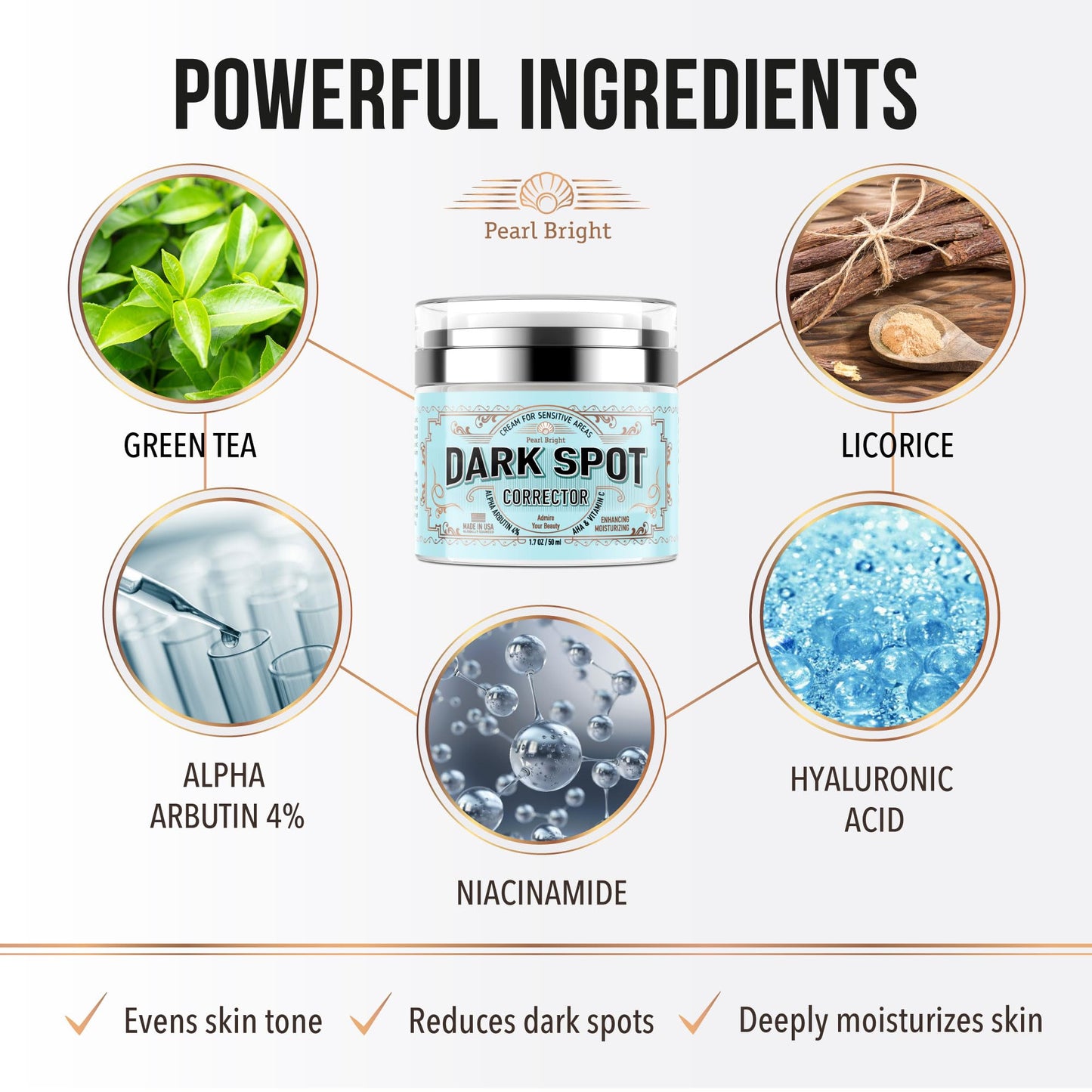 PearlBright Dark Spot Remover/Corrector for Face, Body and Sensitive areas with Licorice, Mulberry Extract Arbutin - Natural Skincare for Underarms, Elbows & Privates - Made in USA - 1.7OZ